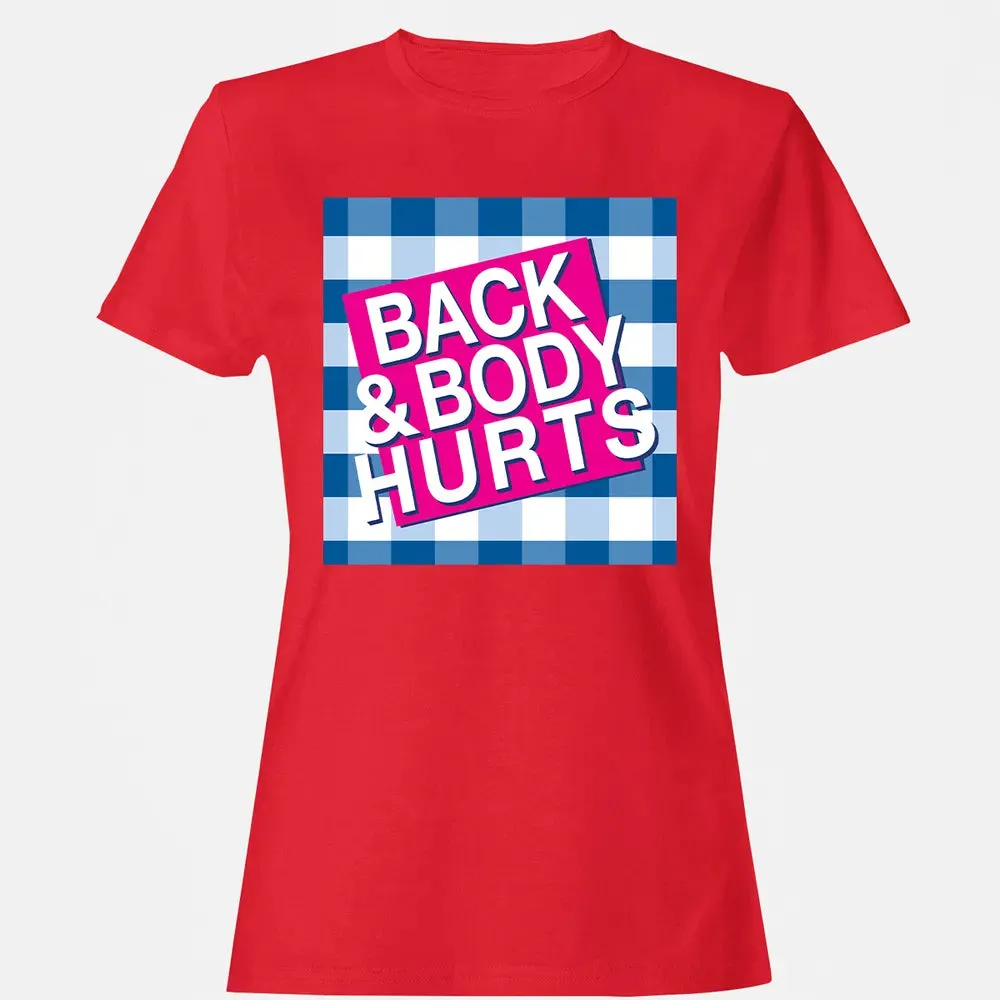 Back & Body Hurts Women's T-shirt - 13