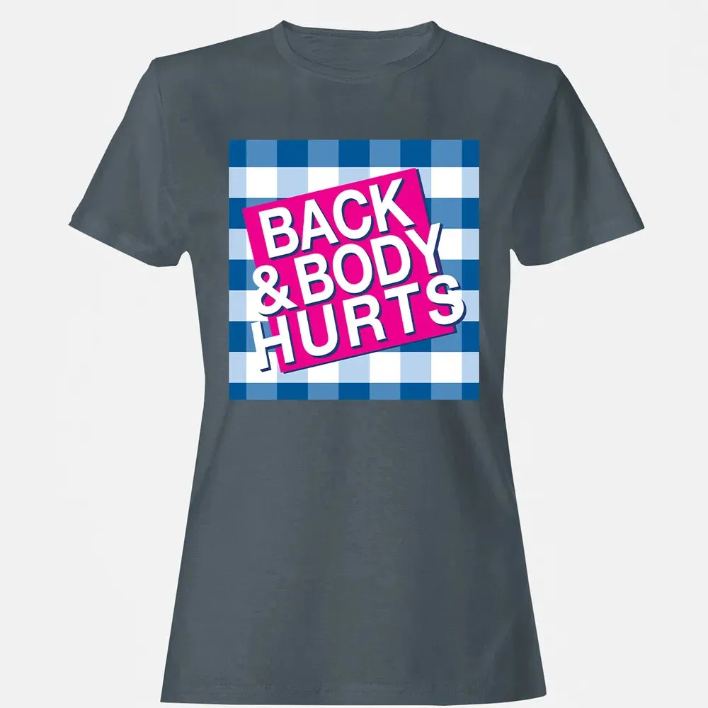Back & Body Hurts Women's T-shirt - 3