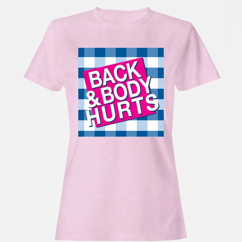 Back & Body Hurts Women's T-shirt - 9
