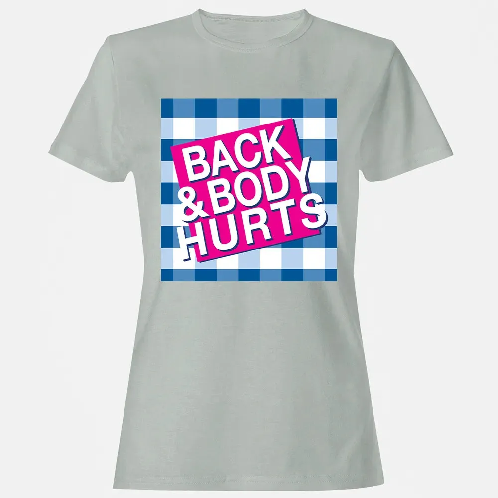 Back & Body Hurts Women's T-shirt - 2