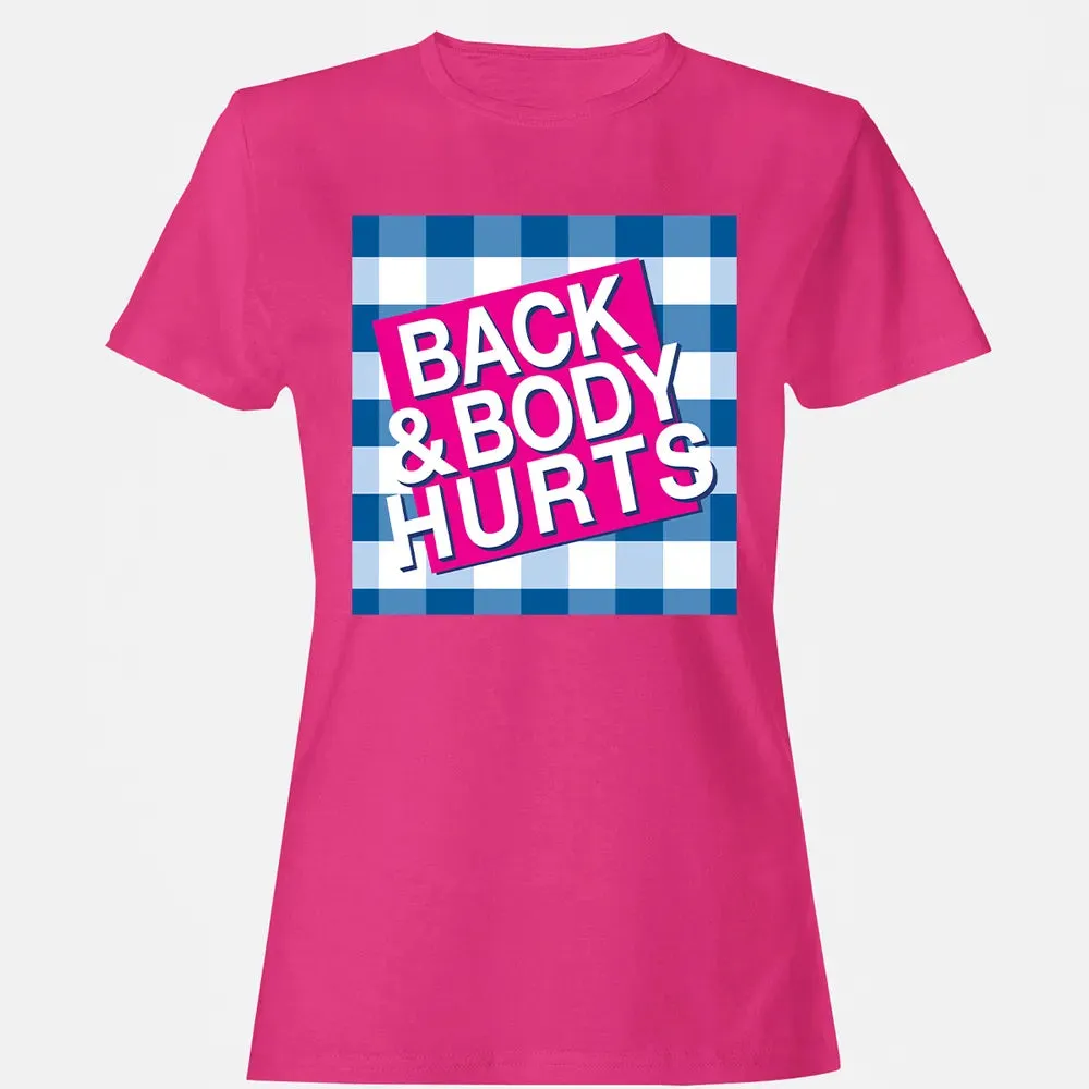 Back & Body Hurts Women's T-shirt - 6