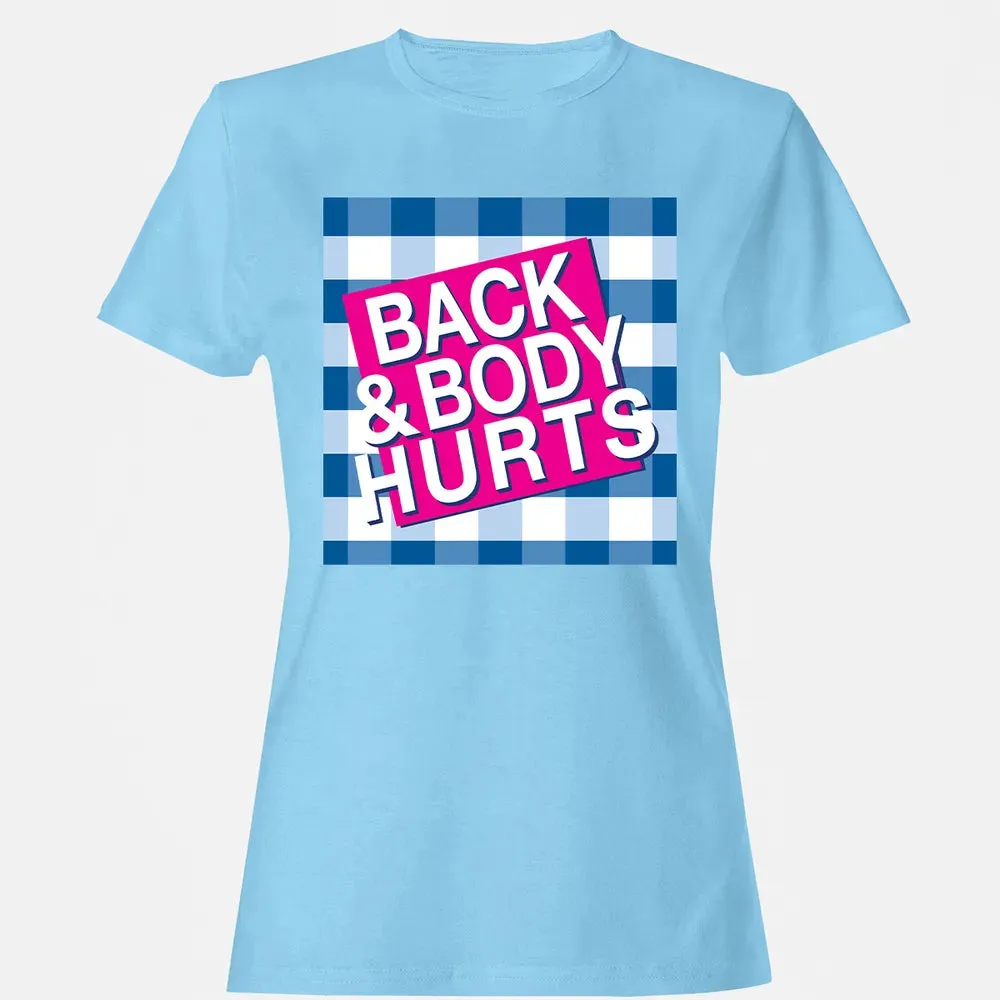 Back & Body Hurts Women's T-shirt - 8