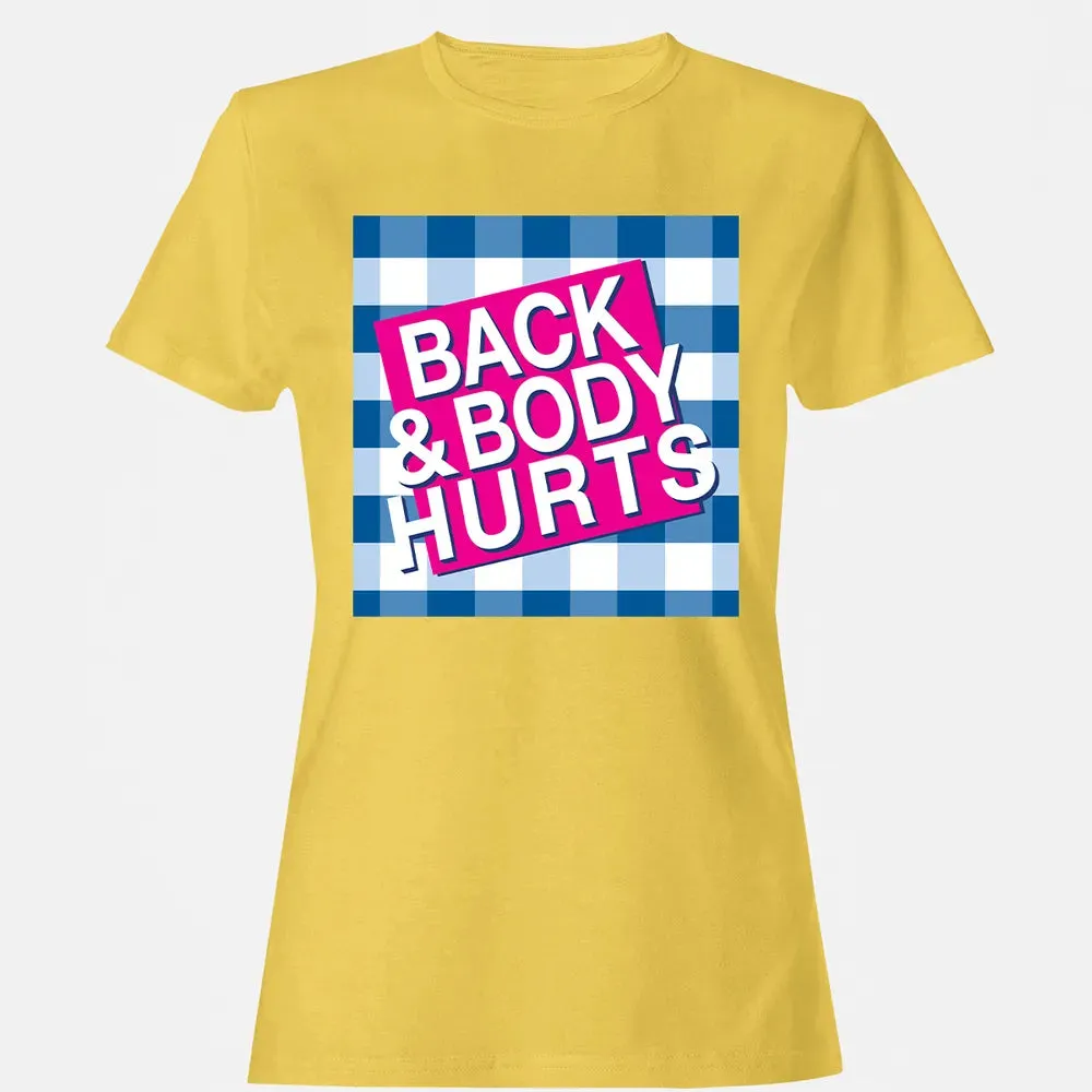 Back & Body Hurts Women's T-shirt - 4