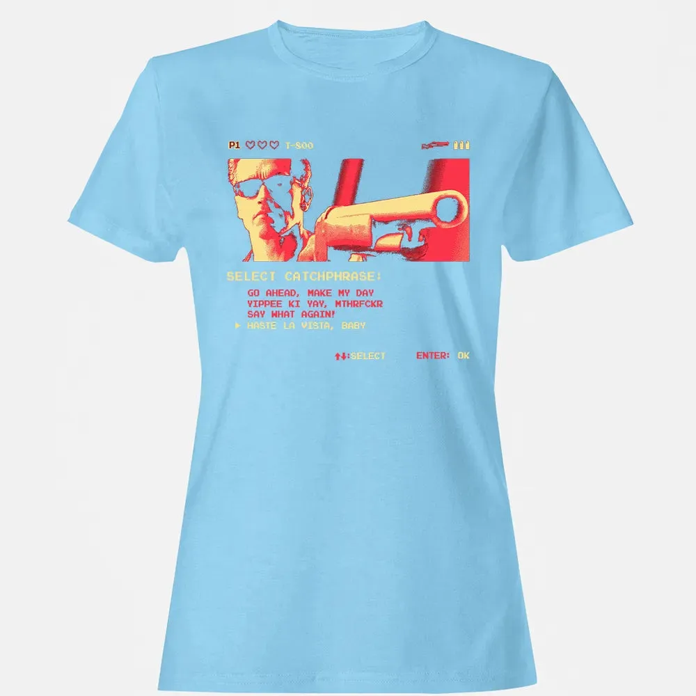 Hasta La Vista Baby Women's T-shirt - 8