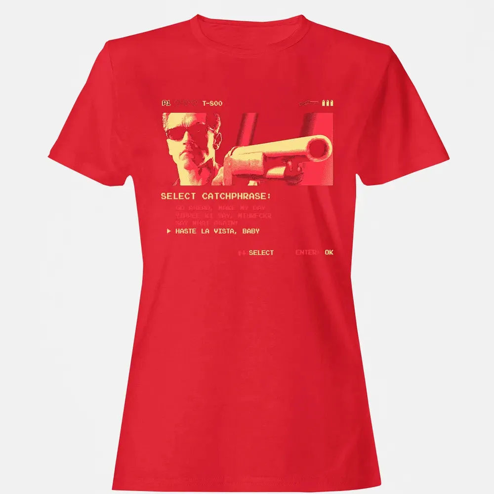 Hasta La Vista Baby Women's T-shirt - 13