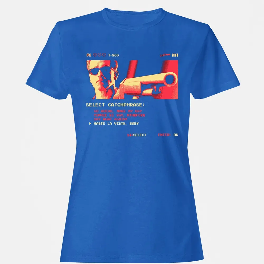 Hasta La Vista Baby Women's T-shirt - 14