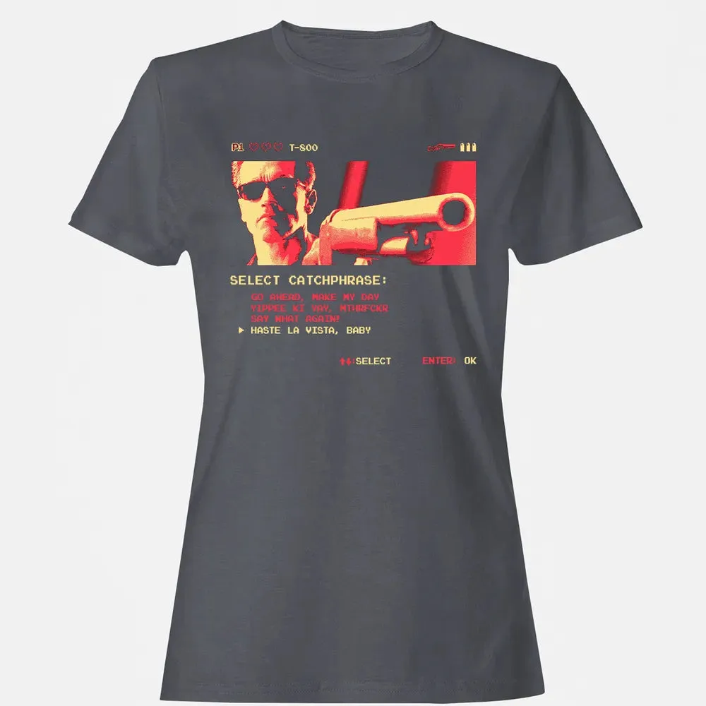 Hasta La Vista Baby Women's T-shirt - 5