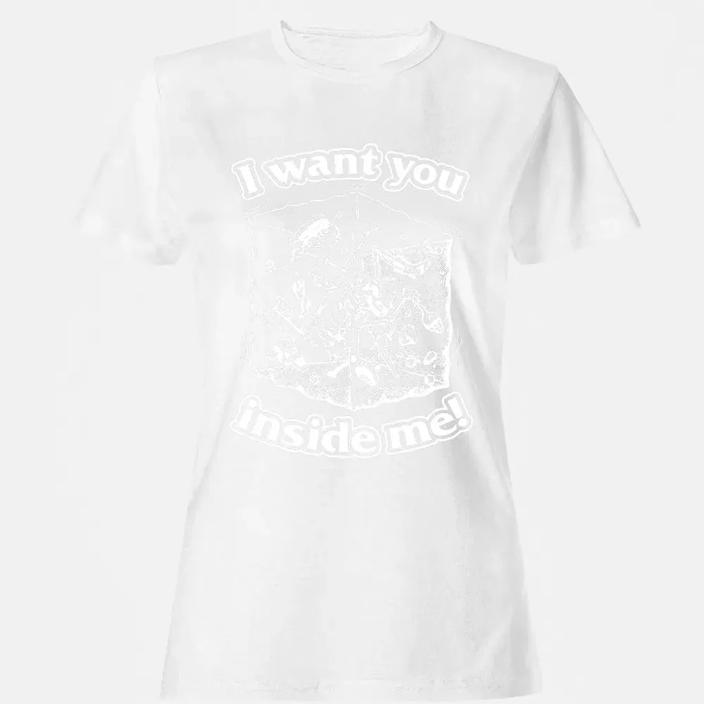 I Want You Inside Me Women's T-shirt - 16