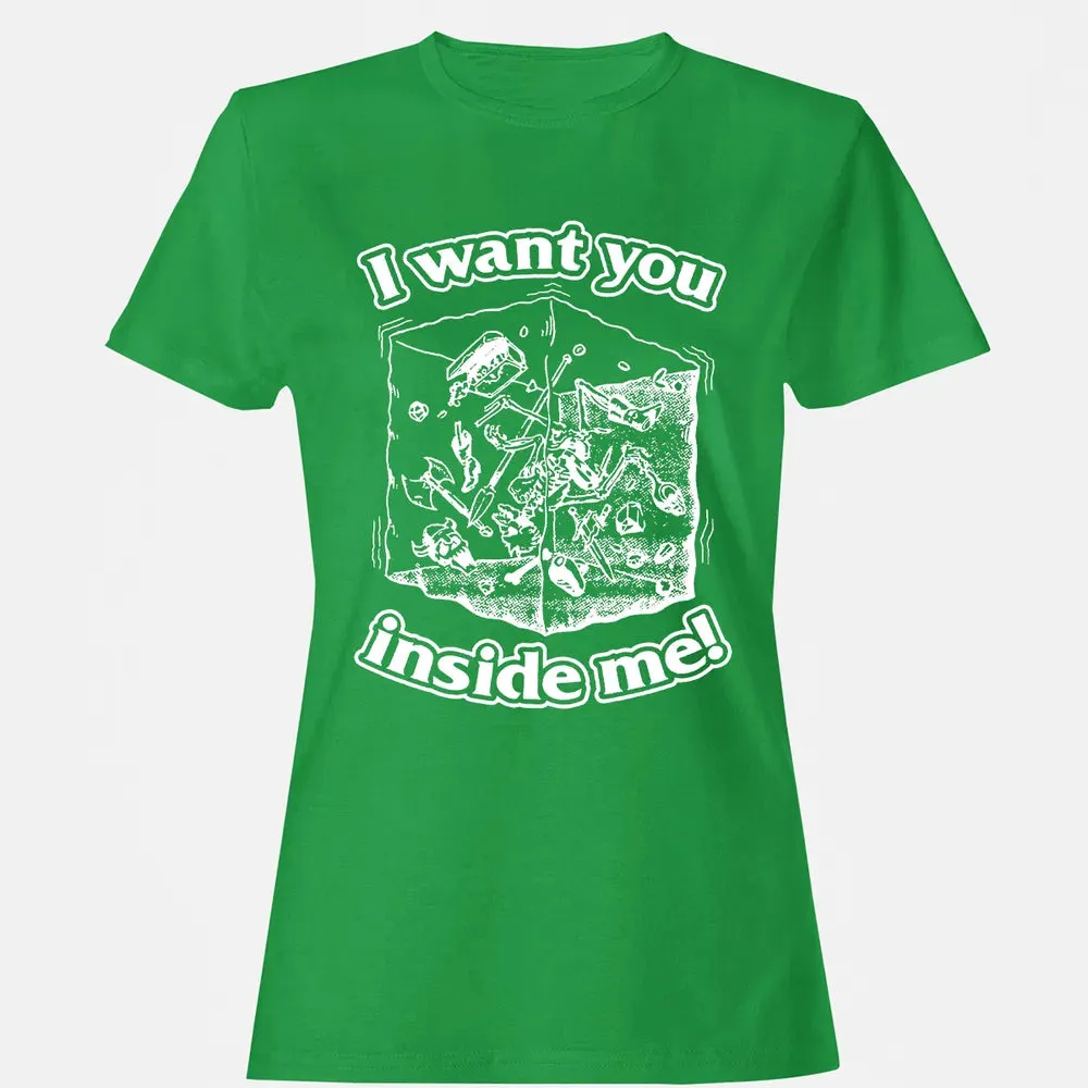 I Want You Inside Me Women's T-shirt - 7