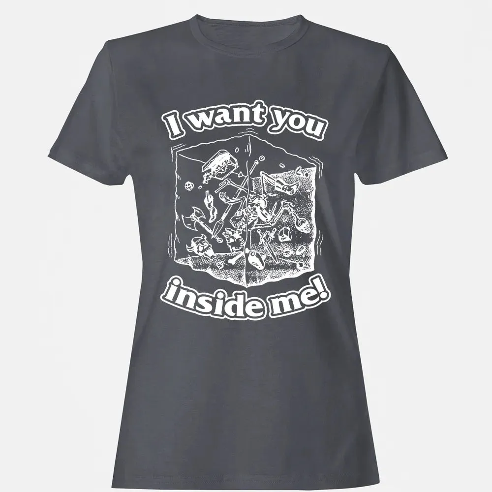 I Want You Inside Me Women's T-shirt - 5