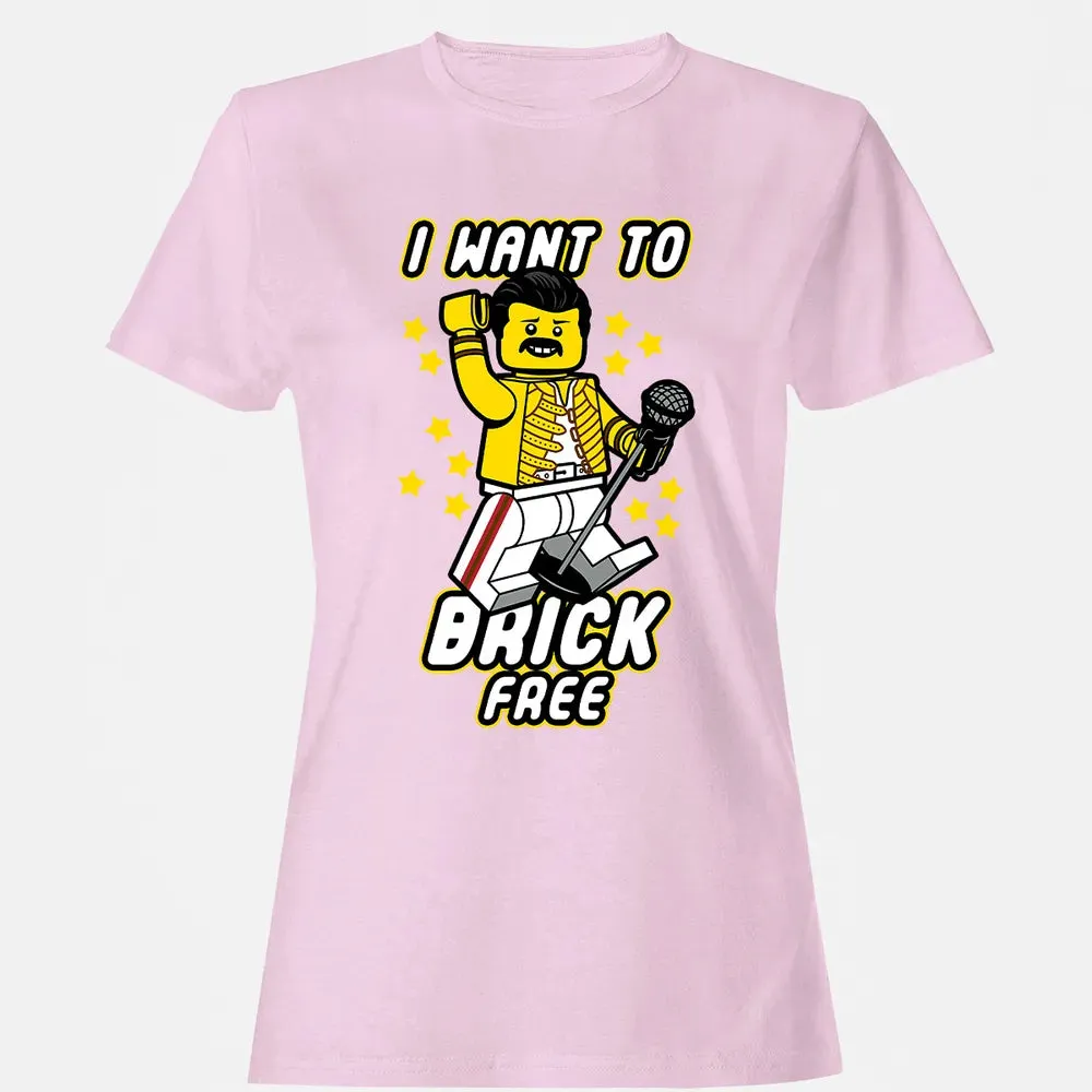 I Want to Brick Free Women's T-shirt - 9