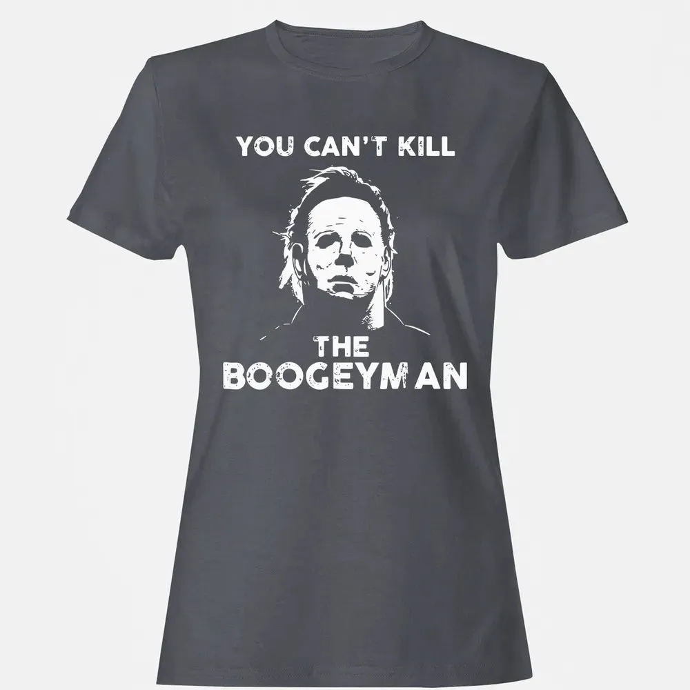 You can't kill the boogeyman Women's T-shirt - 5
