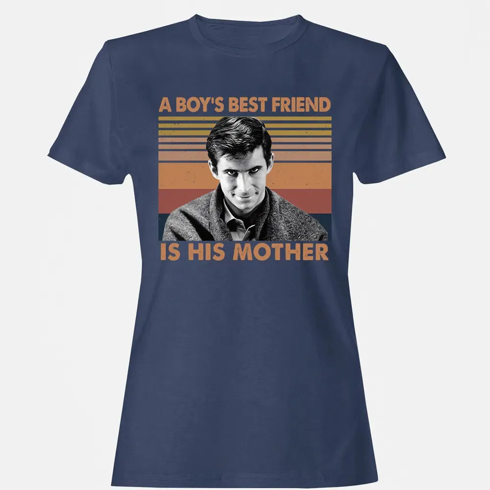 A Boy's Best Friend Is His Mother Women's T-shirt - 10