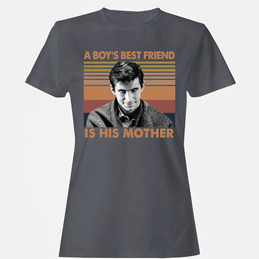 A Boy's Best Friend Is His Mother Women's T-shirt - 5