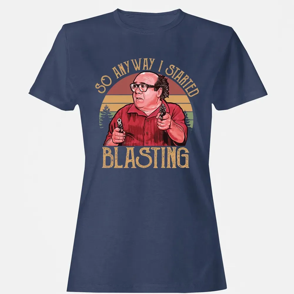 So Anyway I Started Blasting Women's T-shirt - 10