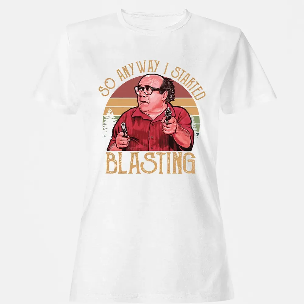 So Anyway I Started Blasting Women's T-shirt - 16