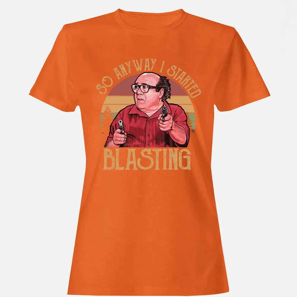 So Anyway I Started Blasting Women's T-shirt - 11