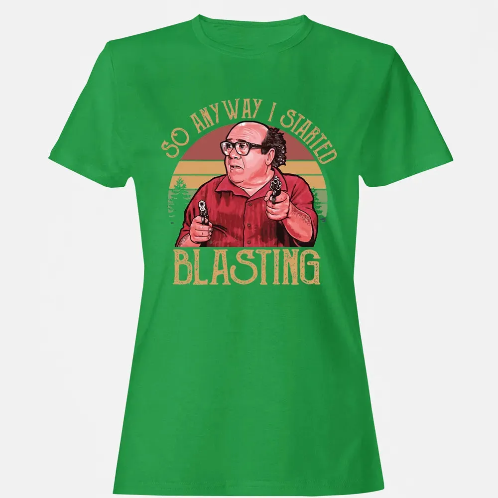 So Anyway I Started Blasting Women's T-shirt - 7