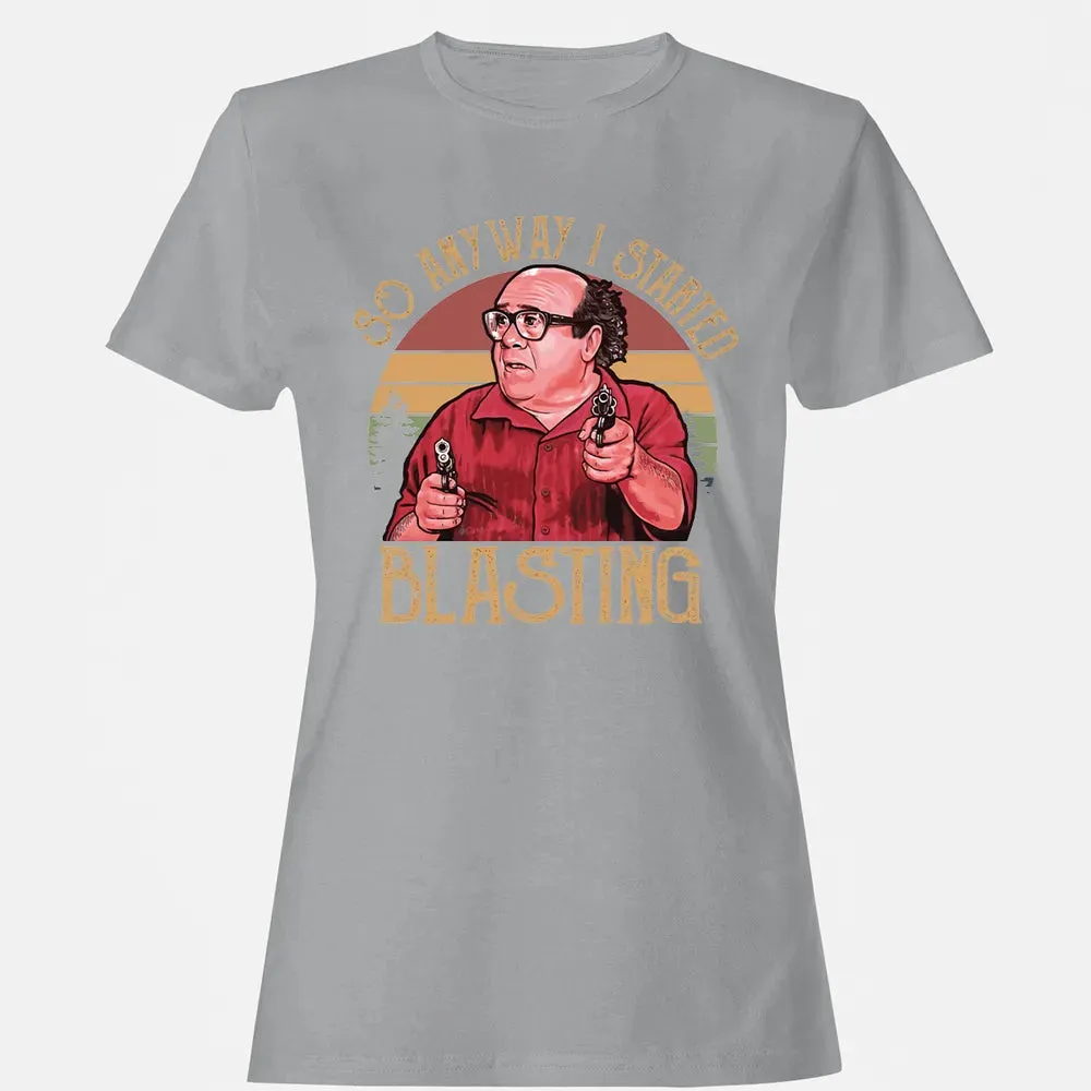 So Anyway I Started Blasting Women's T-shirt - 15