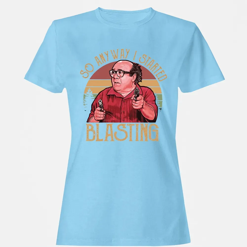So Anyway I Started Blasting Women's T-shirt - 8