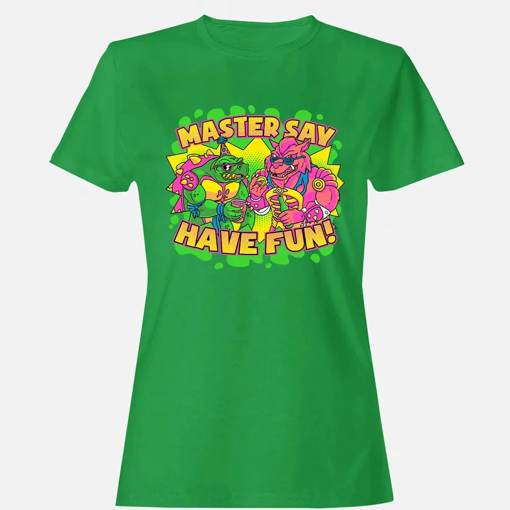 Have Fun Women's T-shirt - 7