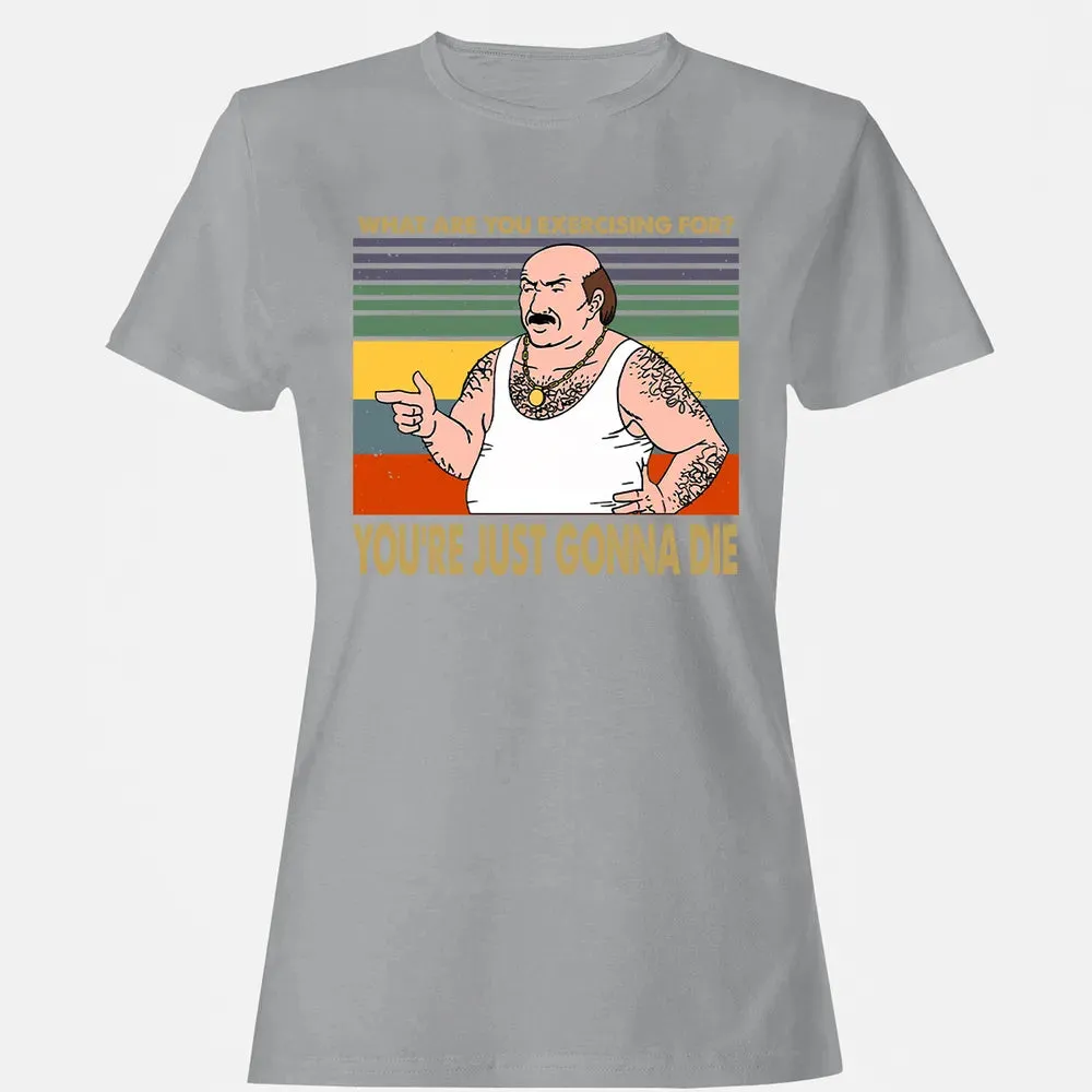 What Are You Exercising For Women's T-shirt - 15