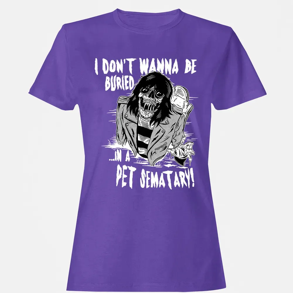 Buried In A Pet Sematary Women's T-shirt - 12
