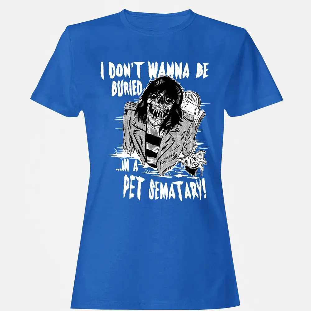Buried In A Pet Sematary Women's T-shirt - 14