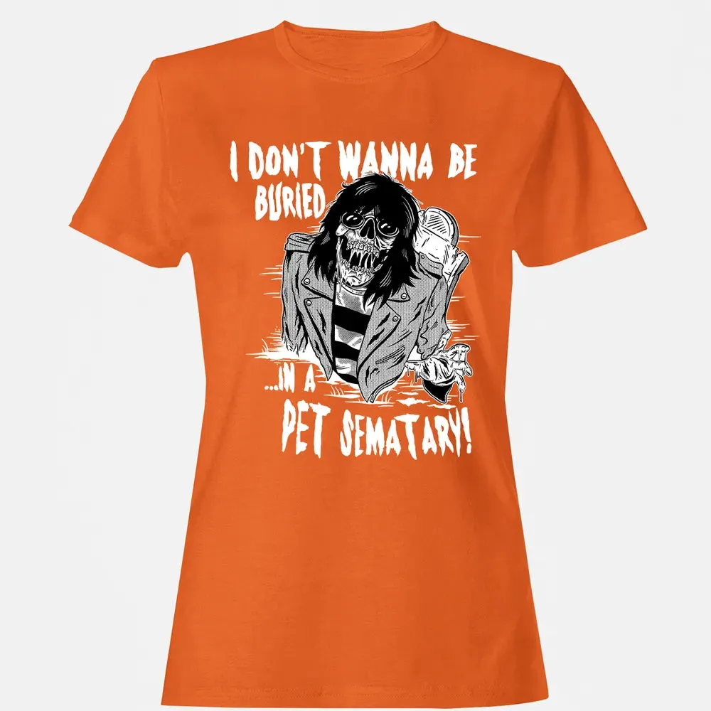 Buried In A Pet Sematary Women's T-shirt - 11