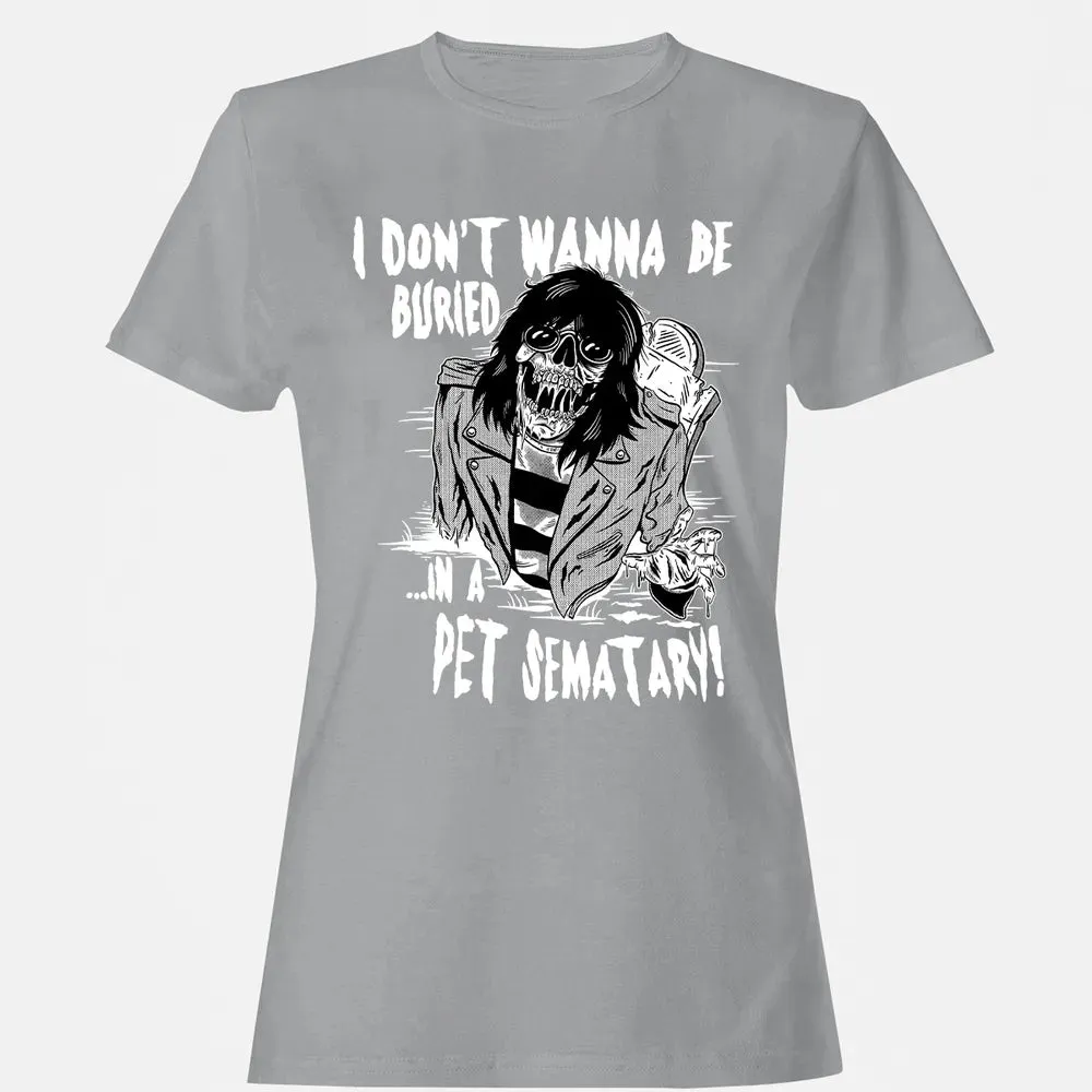 Buried In A Pet Sematary Women's T-shirt - 15