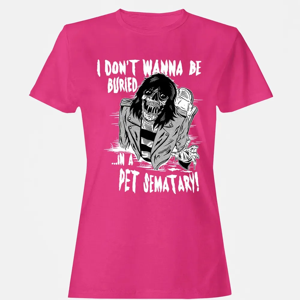 Buried In A Pet Sematary Women's T-shirt - 6