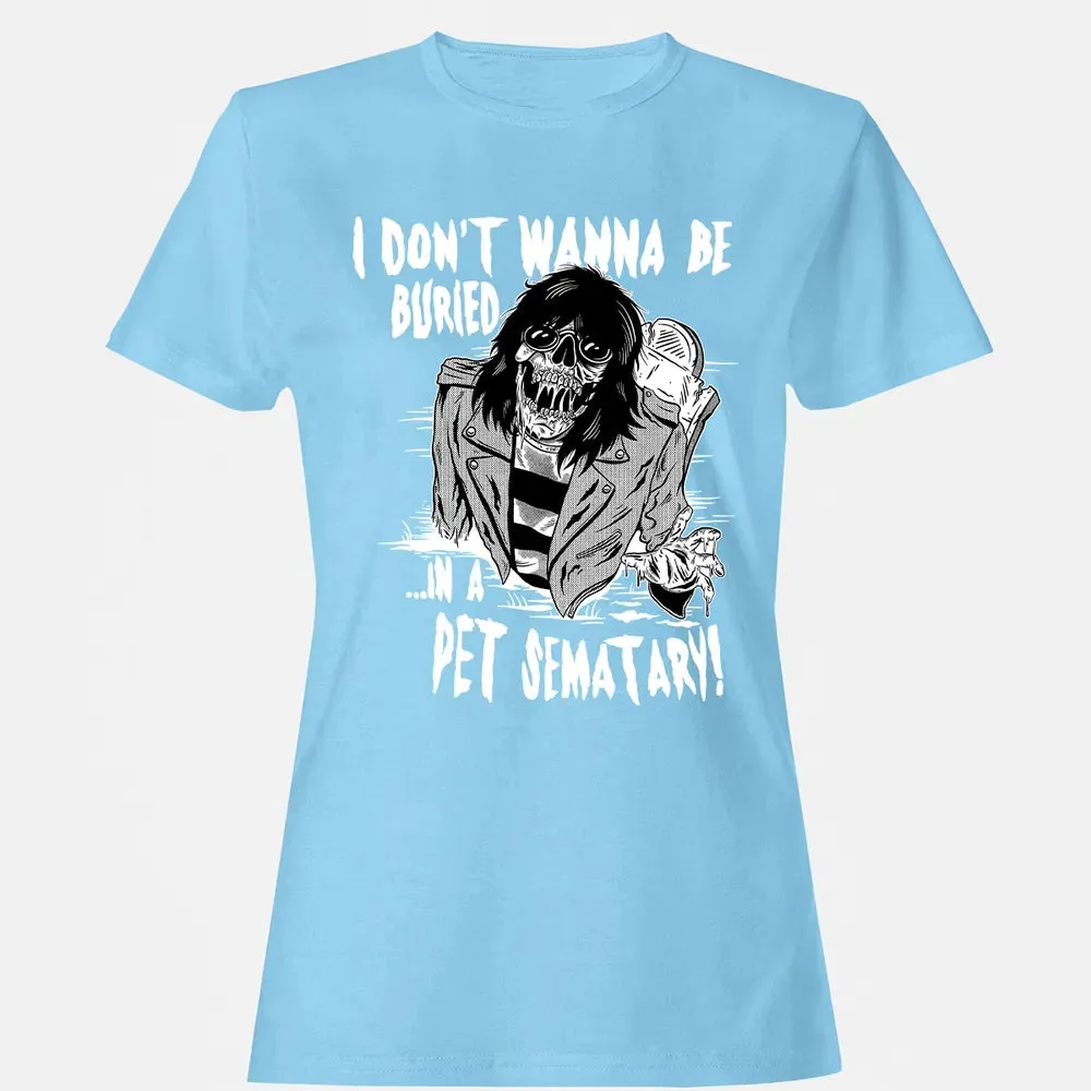 Buried In A Pet Sematary Women's T-shirt - 8