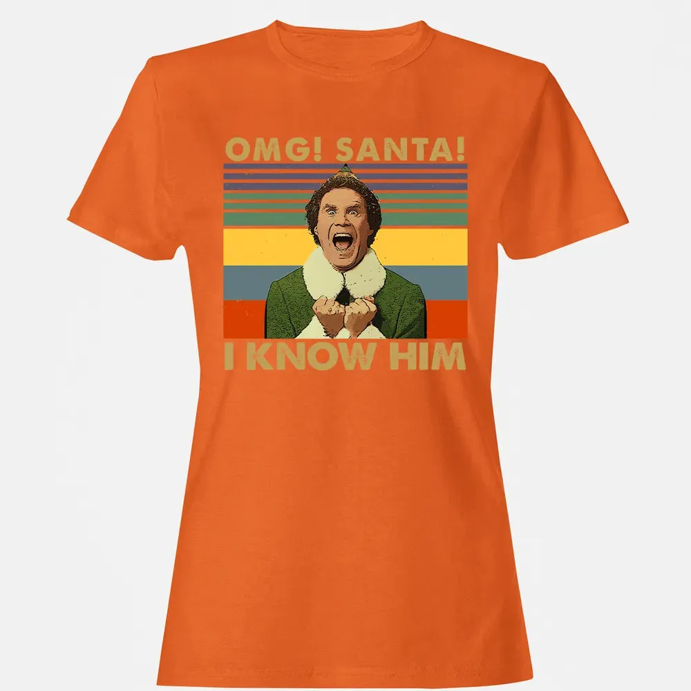 OMG Santa I Know Him Women's T-shirt - 11