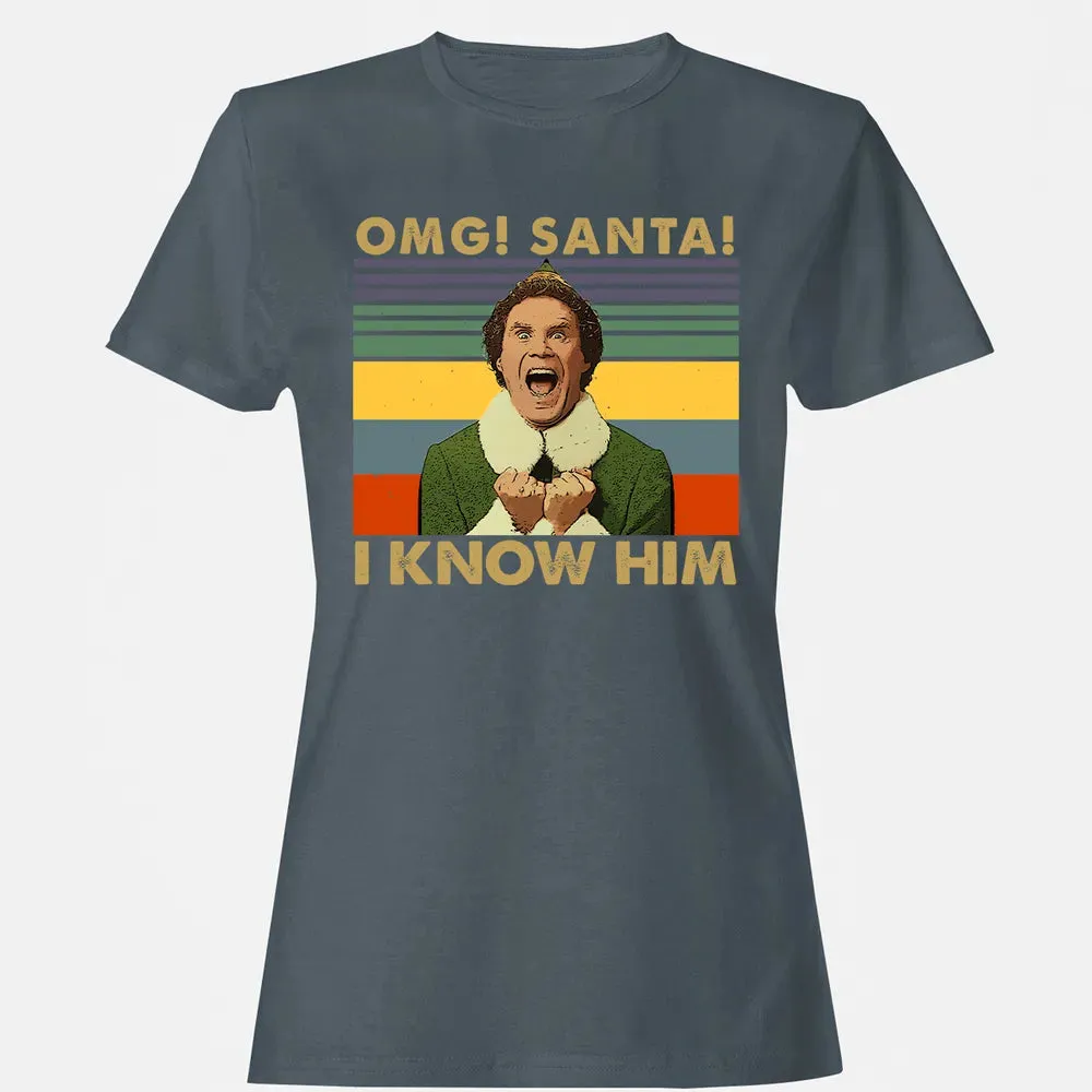 OMG Santa I Know Him Women's T-shirt - 3