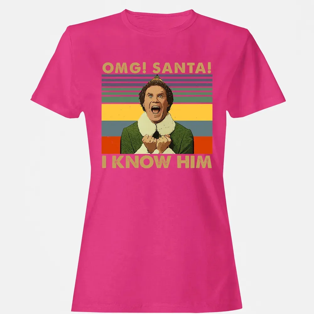OMG Santa I Know Him Women's T-shirt - 6