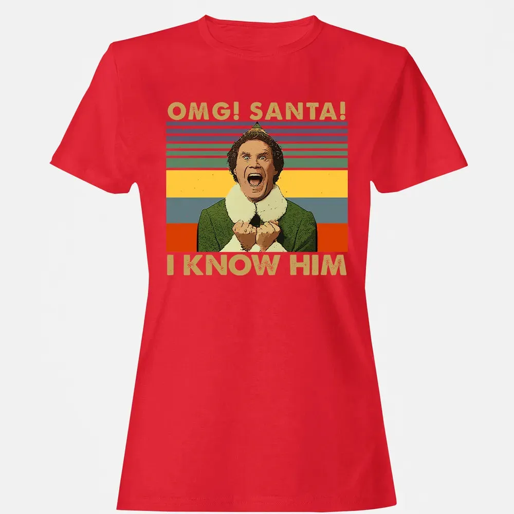 OMG Santa I Know Him Women's T-shirt - 13