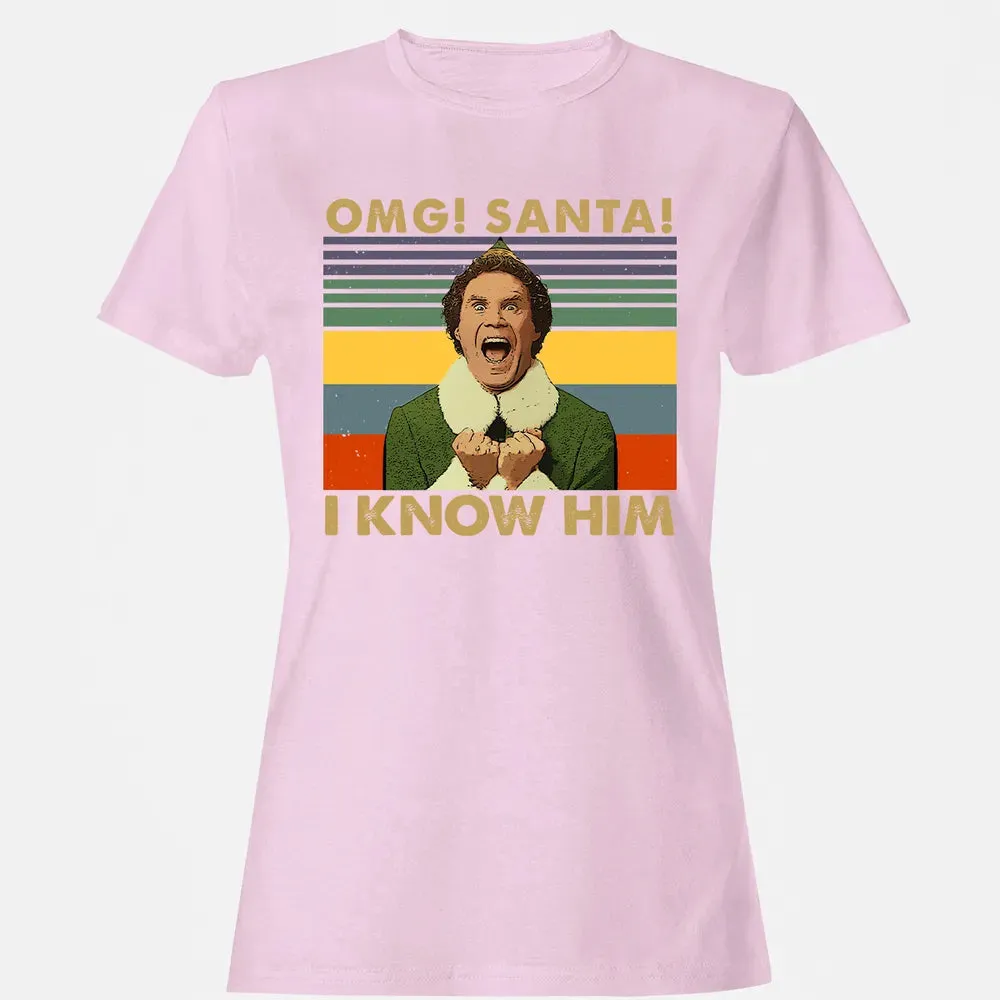OMG Santa I Know Him Women's T-shirt - 9