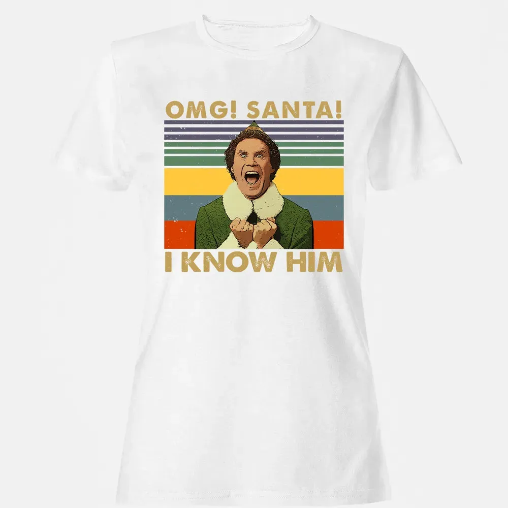 OMG Santa I Know Him Women's T-shirt - 16