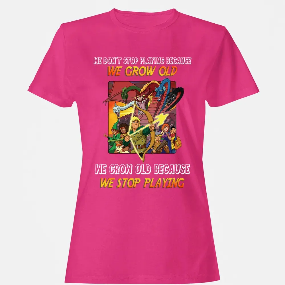 We Grow Old Because We Stop Playing Women's T-shirt - 6
