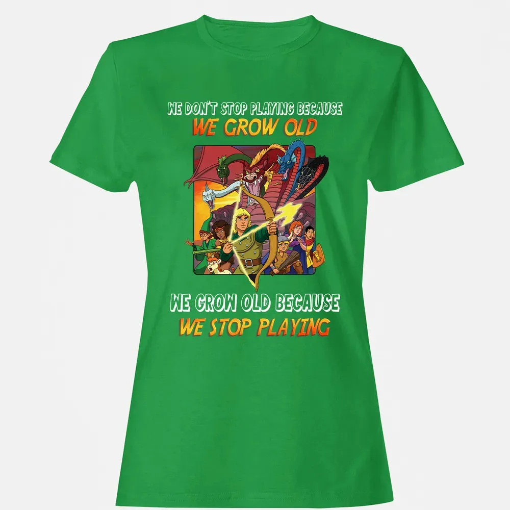 We Grow Old Because We Stop Playing Women's T-shirt - 7