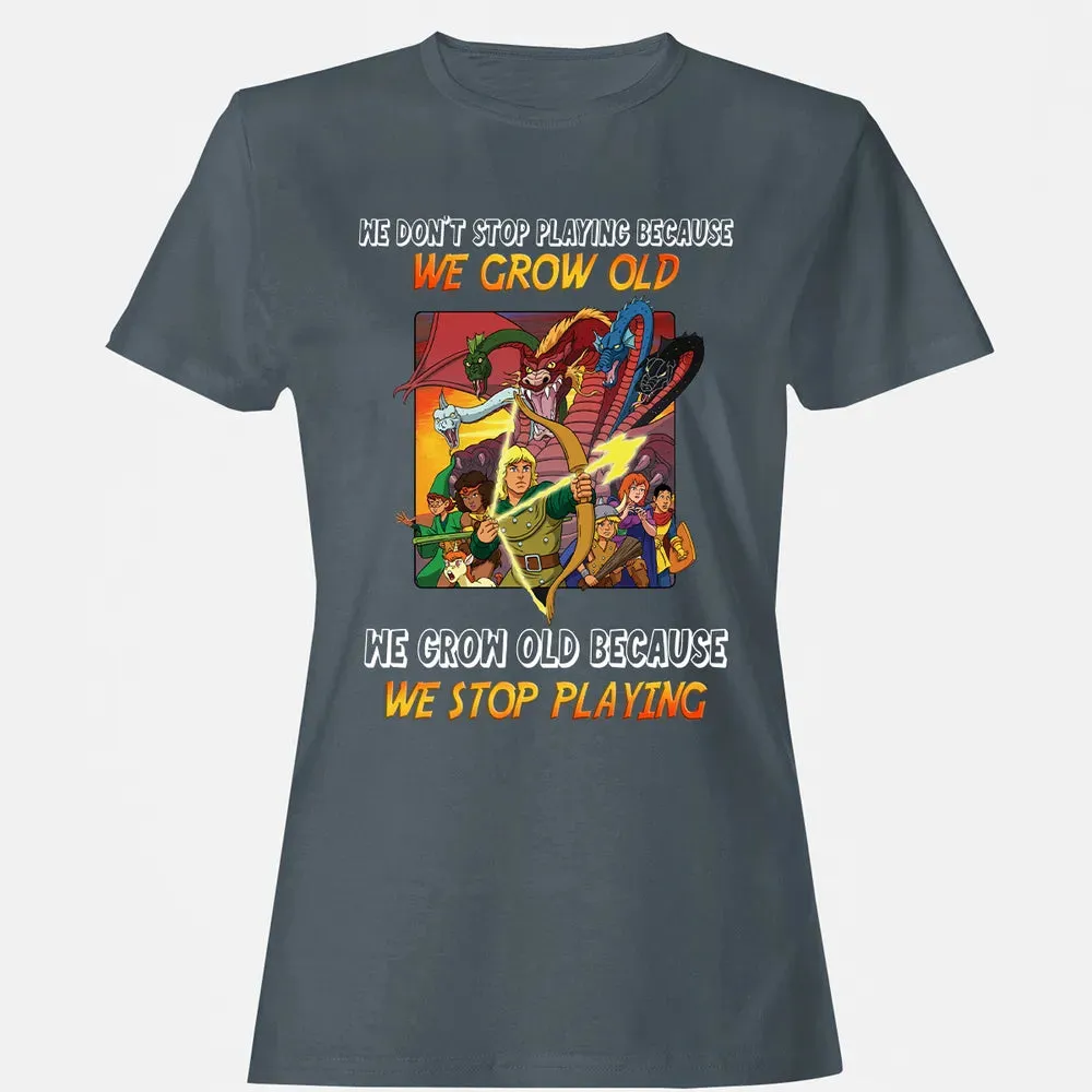 We Grow Old Because We Stop Playing Women's T-shirt - 3