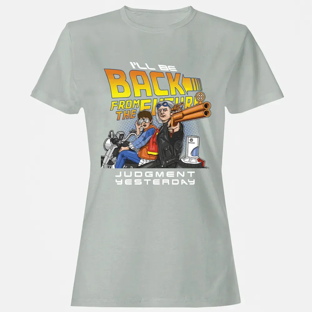 Judgment Yesterday Women's T-shirt - 2
