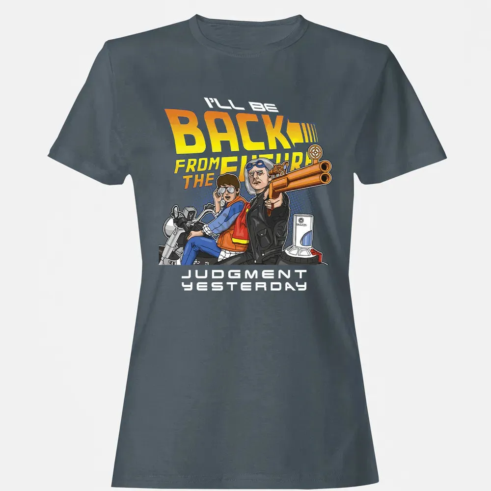 Judgment Yesterday Women's T-shirt - 3