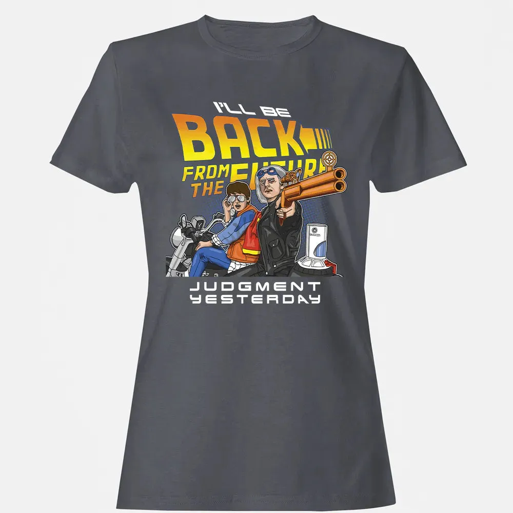 Judgment Yesterday Women's T-shirt - 5