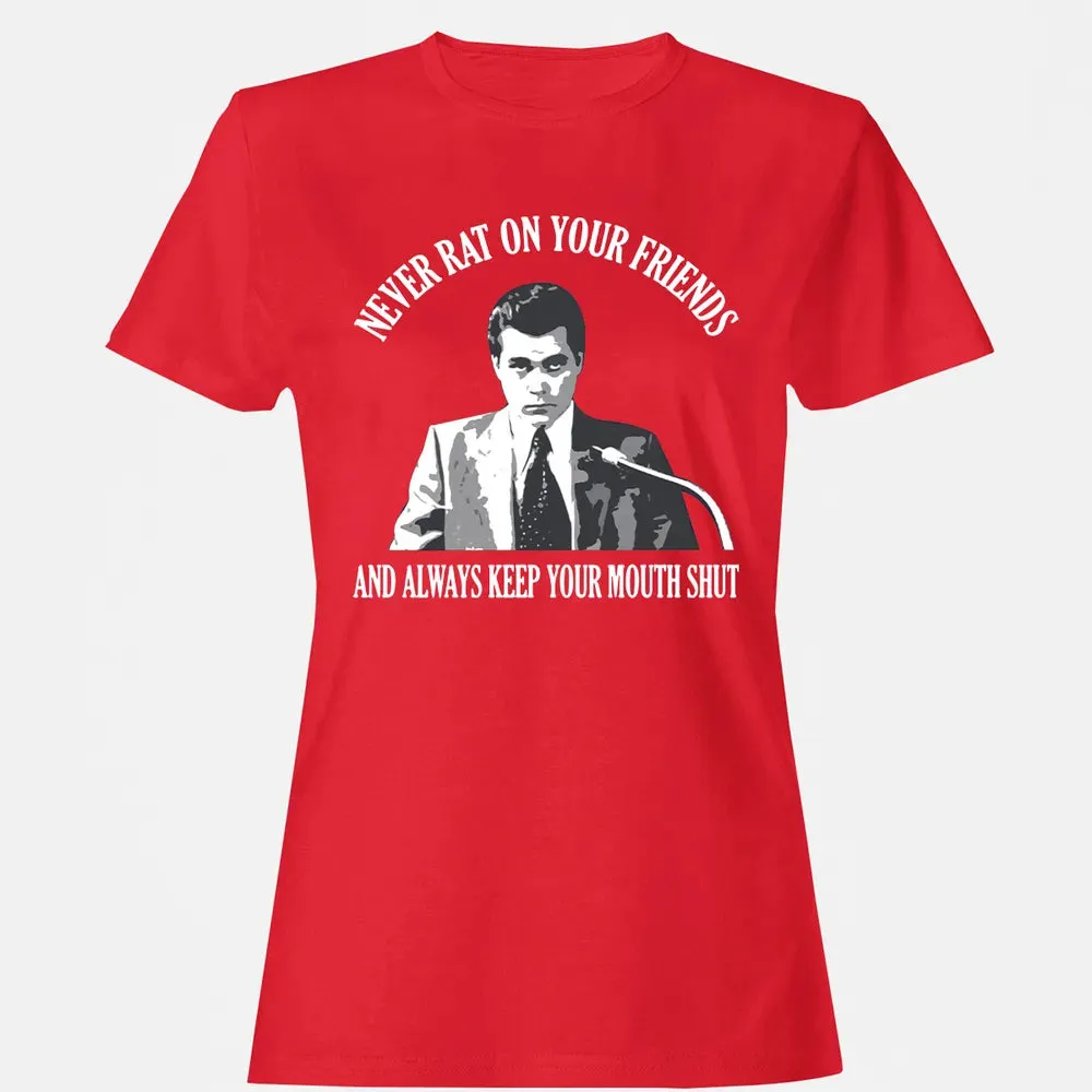 Never rat on your friends Women's T-shirt - 13