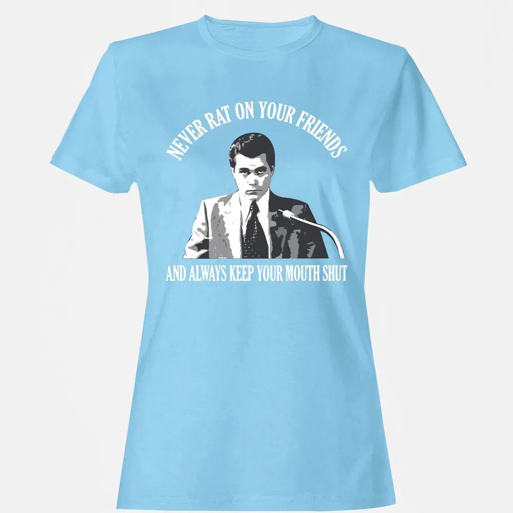 Never rat on your friends Women's T-shirt - 8