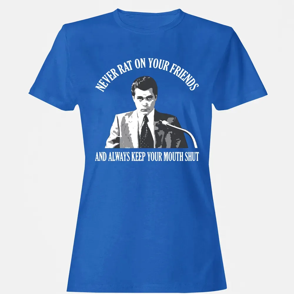 Never rat on your friends Women's T-shirt - 14