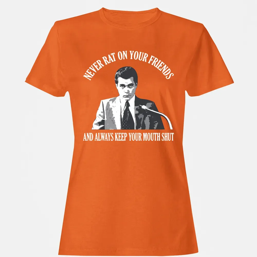 Never rat on your friends Women's T-shirt - 11