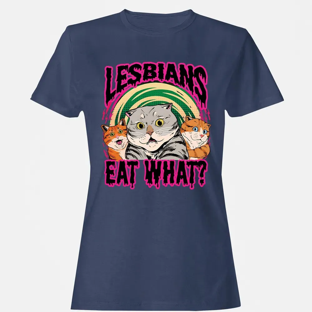 Lesbians Eat What? Women's T-shirt - 10