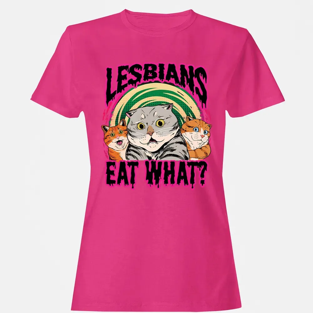 Lesbians Eat What? Women's T-shirt - 6